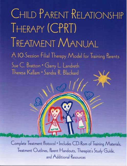 Child Parent Relationship Therapy (CPRT) Treatment Manual - Click Image to Close